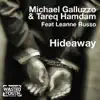 Michael Galluzzo & Tareq Hamdan - Hideaway - Single (feat. Leanne Russo)